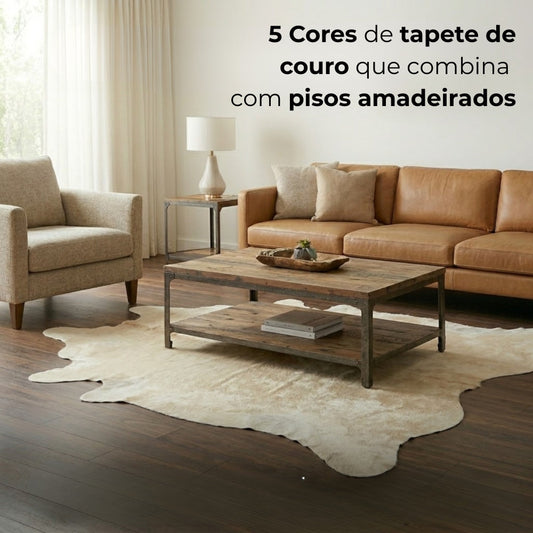 5 Cores de Tapetes de Couro para Combinar com seu Piso Amadeirado