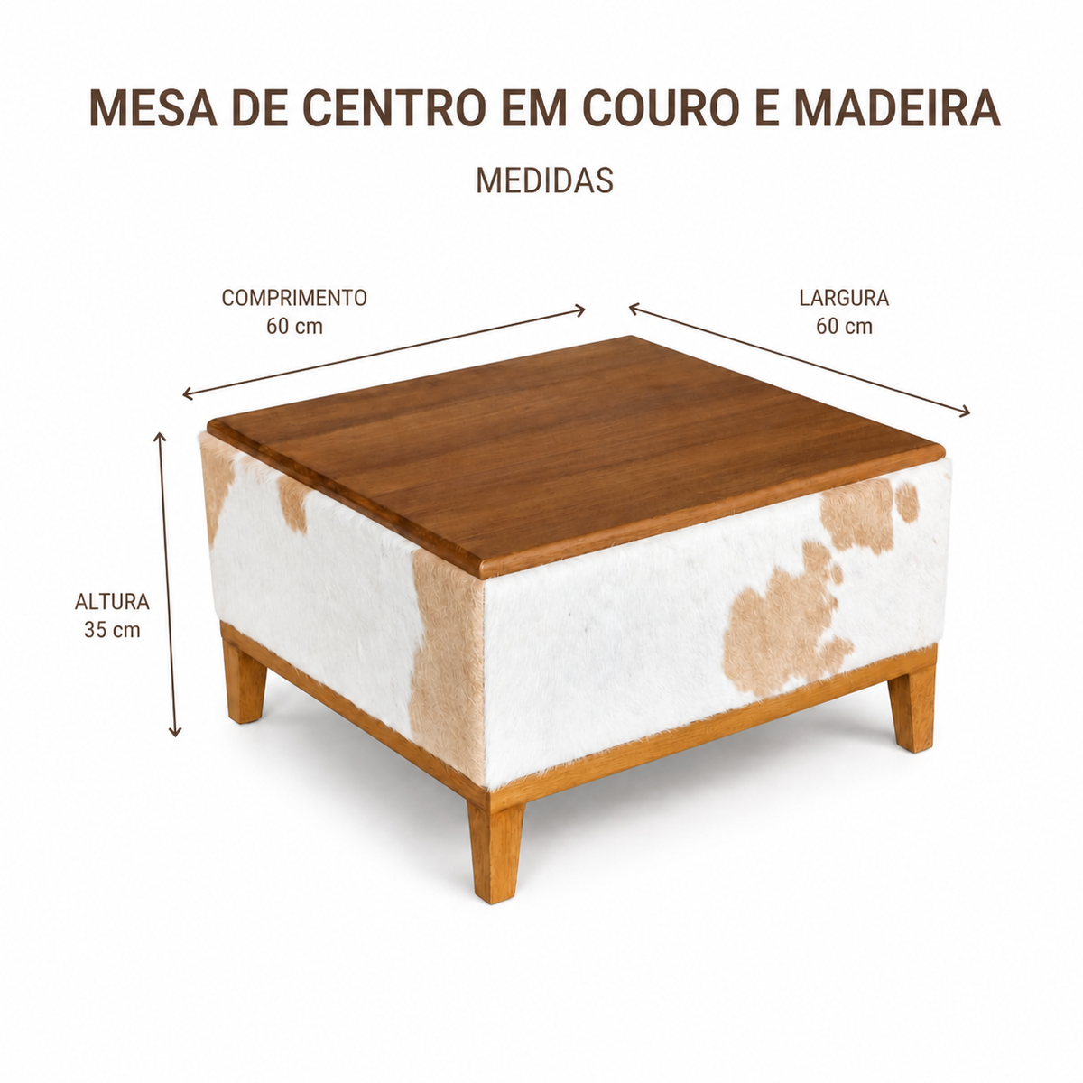 Medidas da Mesa de Centro em Couro e Madeira: 60 cm de comprimento, 60 cm de largura e 35 cm de altura