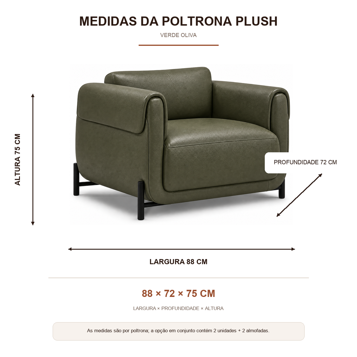 Medidas da Poltrona Plush Verde Oliva: 88 cm de largura, 72 cm de profundidade e 75 cm de altura