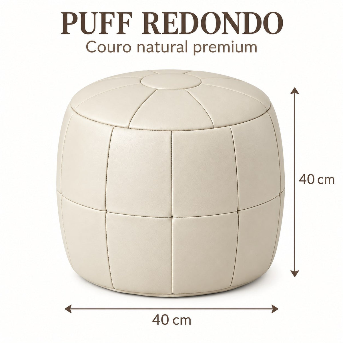 Puff Pipa Off White em couro natural premium — Infográfico: 40 cm de diâmetro e 40 cm de altura