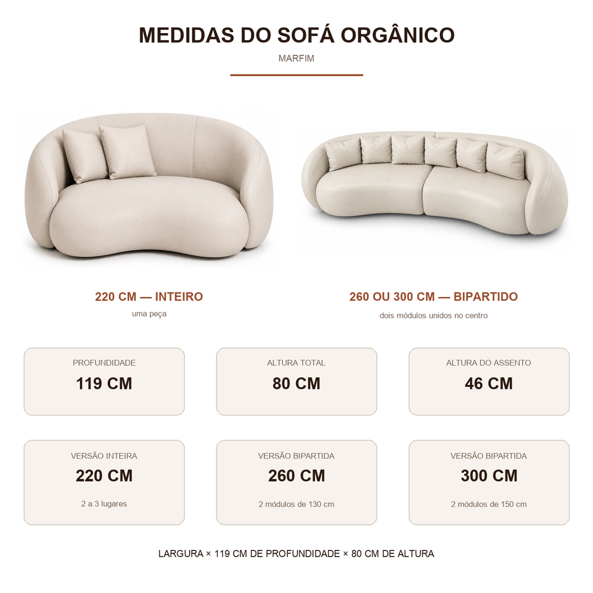 Medidas do Sofá Curvo Orgânico Marfim: 119 cm de profundidade, 80 cm de altura e assento a 46 cm do chão